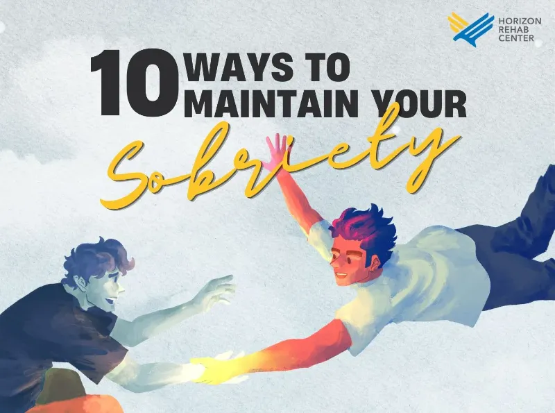10 Practical Ways To Maintain Your Sobriety